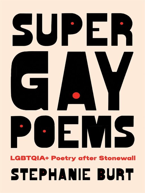 Title details for Super Gay Poems by Stephanie Burt - Available